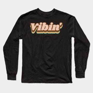 Vibin' Long Sleeve T-Shirt
